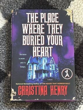 2/20 The Place Where They Buried Your Heart by Christina Henry